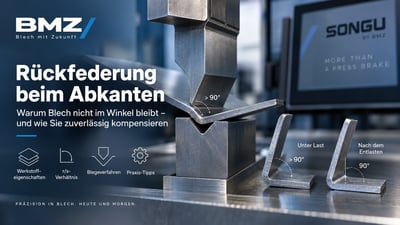 Rückfederung beim Abkanten: Ursachen, Werte und Gegenmaßnahmen